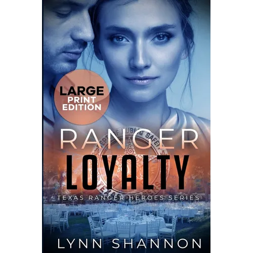 Ranger Loyalty: A Small-town Christian Romantic Suspense (Large Print) - Paperback