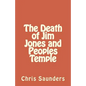 The Death of Jim Jones and Peoples Temple - Paperback