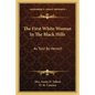 The First White Woman in the Black Hills: As Told by Herself - Paperback