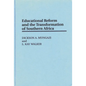 Educational Reform and the Transformation of Southern Africa - Hardcover