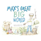 Max's Great Big World - Hardcover