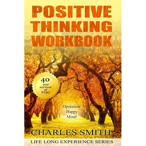 Positive Thinking Workbook (Black & White version): Operation: Happy Mind - Paperback