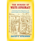 The Burden of White Supremacy: Containing Asian Migration in the British Empire and the United States - Paperback