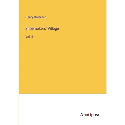 Shoemakers' Village: Vol. II - Paperback