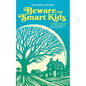 Beware The Smart Kids - Paperback