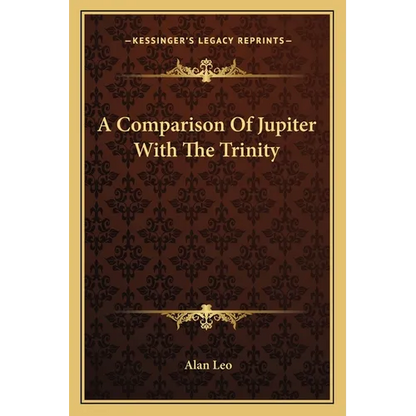 A Comparison Of Jupiter With The Trinity - Paperback