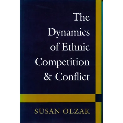 The Dynamics of Ethnic Competition and Conflict - Paperback