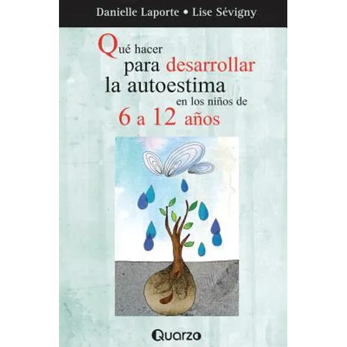 Que hacer para desarrollar la autoestima en los ninos de 6 a 12 anos - Paperback