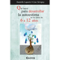 Que hacer para desarrollar la autoestima en los ninos de 6 a 12 anos - Paperback