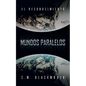Mundos Paralelos: El Reconocimiento - Paperback