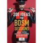 200 ideas for BDSM sessions, Volume 2: Femdom - Malesub, Fresh ideas and inspiration for your next session - Paperback