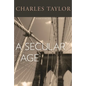 A Secular Age - Hardcover