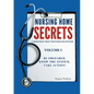 Nursing Home Secrets: A Resource that Provides Solutions - Paperback