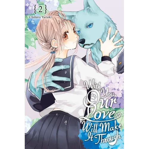 With You, Our Love Will Make It Through, Vol. 2 - Paperback