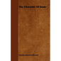 The Character Of Jesus - Paperback
