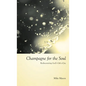 Champagne for the Soul: Celebrating God's Gift of Joy - Hardcover