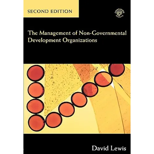 The Management of Non-Governmental Development Organizations - Paperback