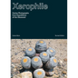 Xerophile, Revised Edition: Cactus Photographs from Expeditions of the Obsessed - Paperback