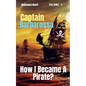 Captain Barbarossa: How I Became A Pirate? - Paperback
