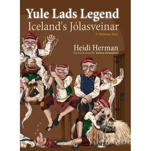 Yule Lads Legend: Iceland's Jólasveinar - Hardcover
