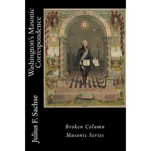 Washington's Masonic Correspondence - Paperback
