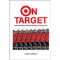 On Target: How the World's Hottest Retailer Hit a Bull's-Eye - Hardcover