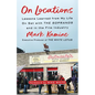 On Locations: Lessons Learned from My Life on Set with the Sopranos and in the Film Industry - Hardcover