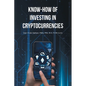 Know-How of Investing in Cryptocurrencies - Paperback