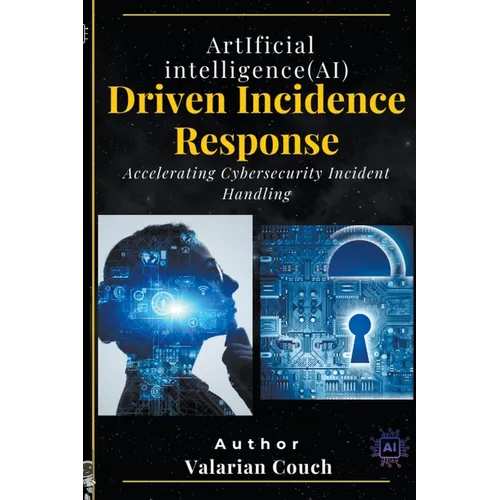 AI Driven Incidence Response - Paperback