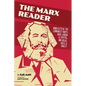 The Marx Reader: Manifesto of the Communist Party; Wage Labour & Capital; and Value, Price & Profit - Paperback