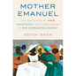 Mother Emanuel: Two Centuries of Race, Resistance, and Forgiveness in One Charleston Church - Hardcover