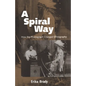 A Spiral Way: How the Phonograph Changed Ethnography - Paperback
