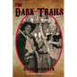 The Dark Trails part 2: The Story HIStory Left Out - Paperback