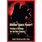 Whither Space Power?: Forging a Strategy for the New Century - Paperback