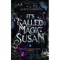 It's Called Magic, Susan: Welcome To Midlife Magic: Book Two - Paperback