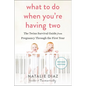 What to Do When You're Having Two: The Twins Survival Guide from Pregnancy Through the First Year - Paperback