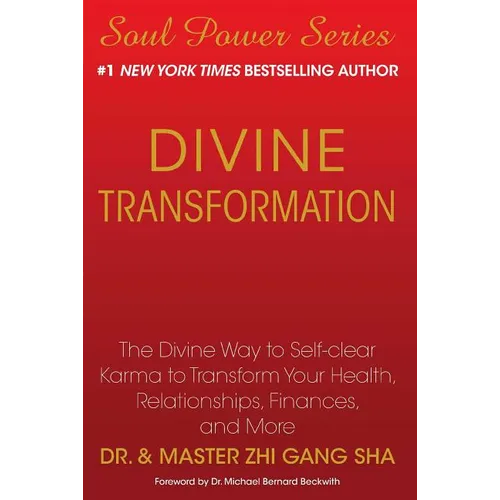 Divine Transformation: The Divine Way to Self-Clear Karma to Transform Your Health, Relationships, Finances, and More - Paperback