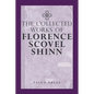 The Complete Works Of Florence Scovel Shinn - Paperback