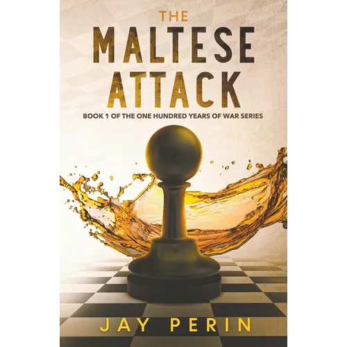 The Maltese Attack: A Historical Political Saga - Paperback