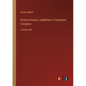 Divine Comedy, Longfellow's Translation, Complete: in large print - Paperback