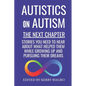 Autistics on Autism: The Next Chapter - Paperback