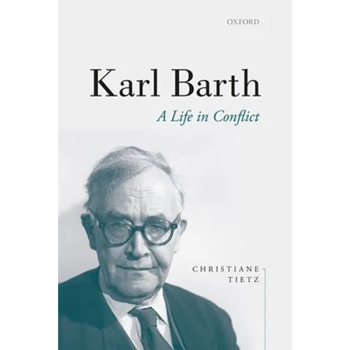 Karl Barth: A Life in Conflict - Hardcover