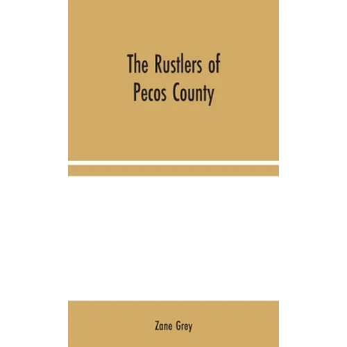 The Rustlers of Pecos County - Hardcover