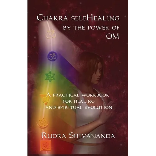 Chakra Selfhealing by the Power of Om - Paperback
