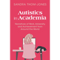 Autistics in Academia - Paperback