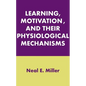 Learning, Motivation, and Their Physiological Mechanisms - Paperback