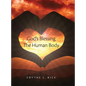 God's Blessing The Human Body - Hardcover