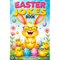 Easter Jokes Book for Kids: Basket Stuffer Gift for Girls and Boys, Fun & Silly Riddles and Activity Book - Try Not to Laugh Challenge - Paperback
