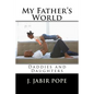 My Father's World: : Daddies and Daughters - Paperback