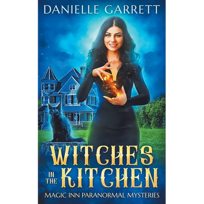 Witches in the Kitchen: Magic Inn Paranormal Mysteries Book One - Paperback
